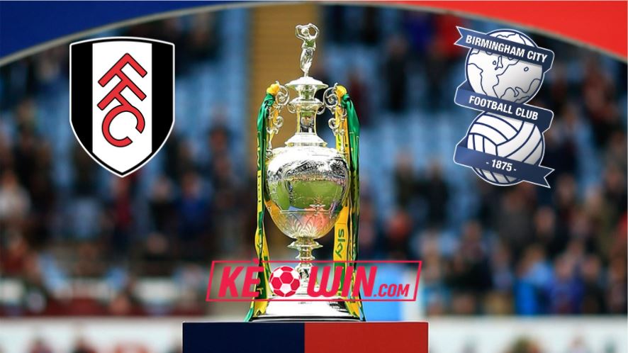 Fulham vs Birmingham – Nhận định kèo bóng đá 02h45 19/01/2022 – Hạng Nhất Anh
