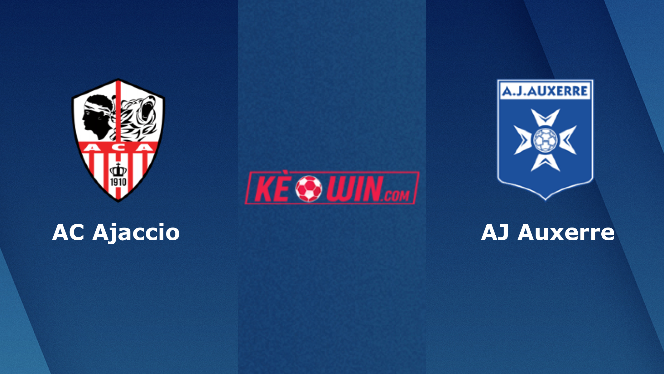 AC Ajaccio vs AJ Auxerre – Soi kèo bóng đá 01h00 29/01/2022 – Hạng 2 Pháp