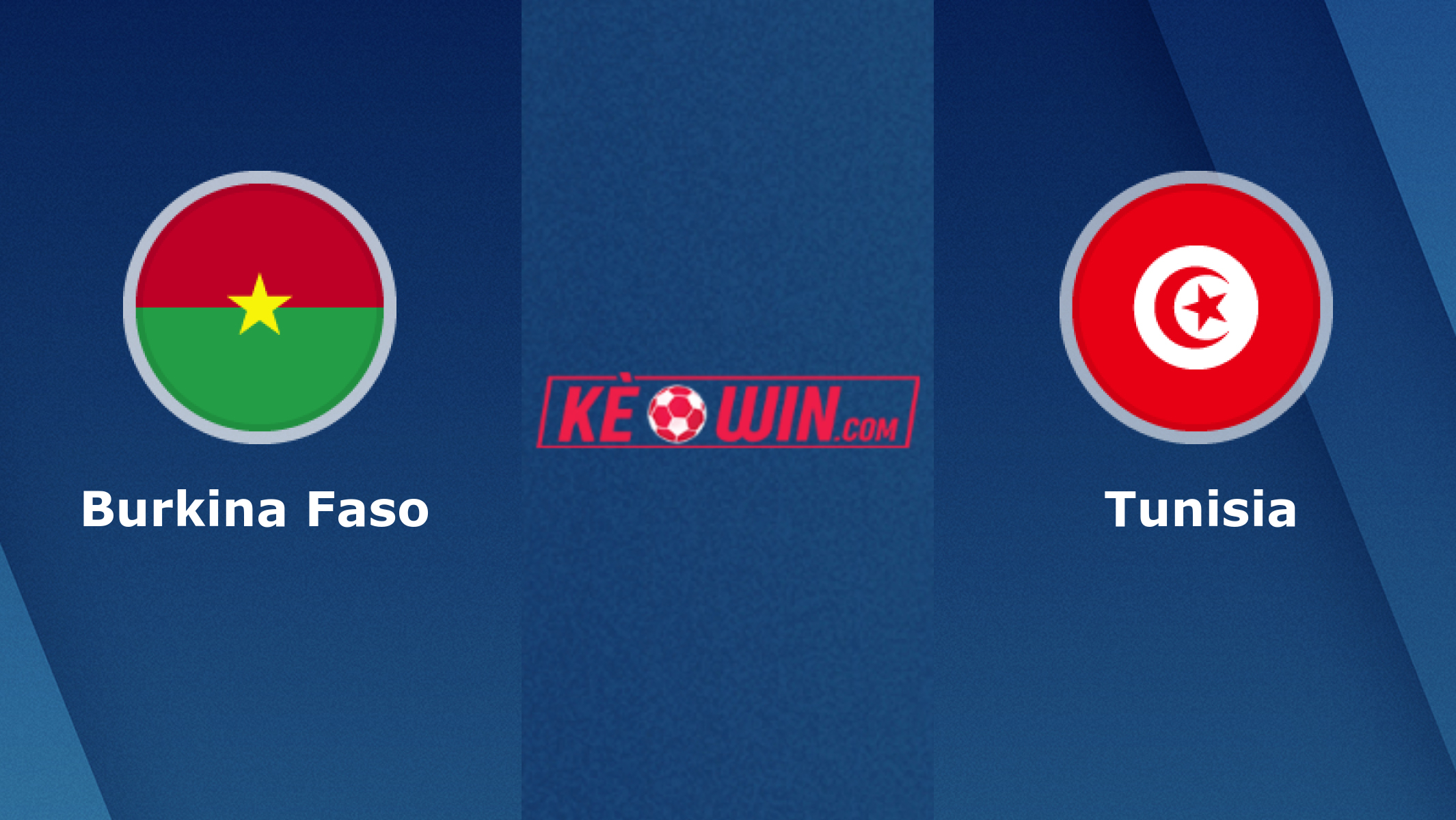 Burkina Faso vs Tunisia – Soi kèo bóng đá 02h00 30/01/2022 – CAN Cup