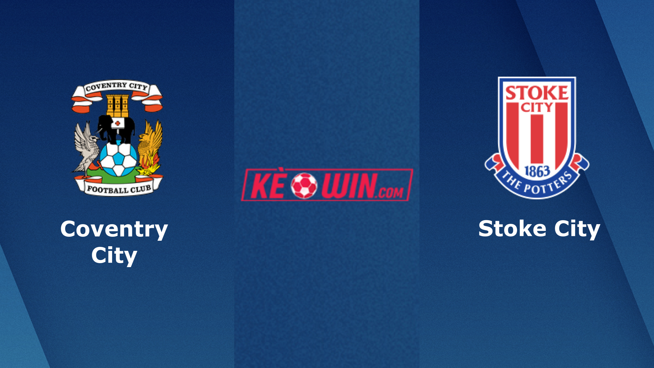 Coventry City vs Stoke City – Soi kèo bóng đá 02h45 26/01/2022 – Hạng nhất Anh