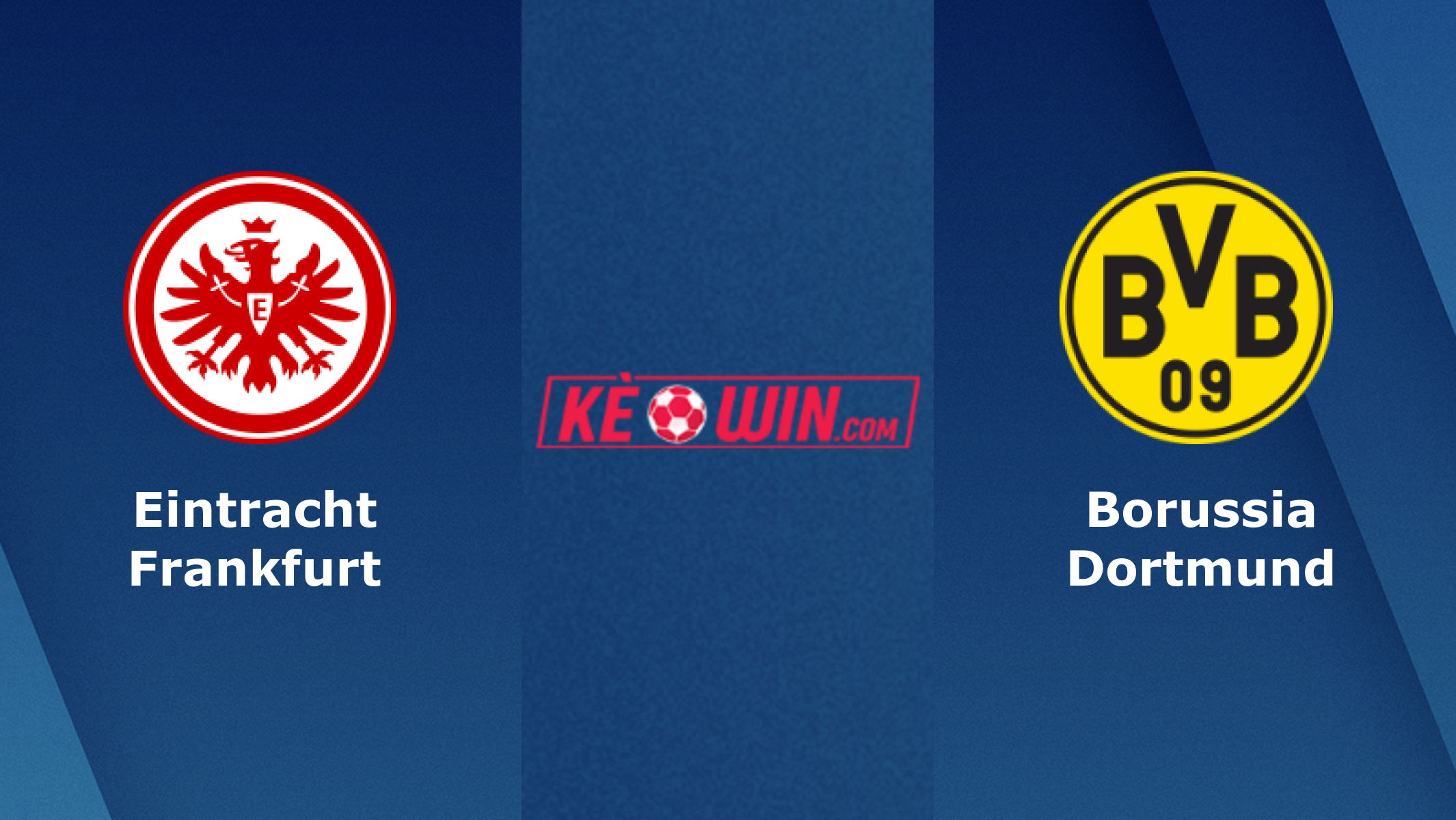 Eintracht Frankfurt vs Borussia Dortmund – Soi kèo bóng đá 00h30 09/01/2022 – VĐQG Đức