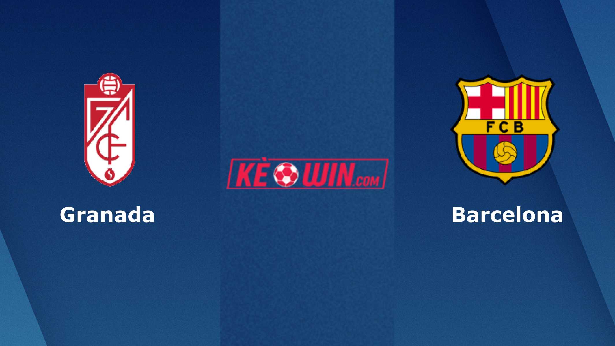 Granada vs Barcelona – Soi kèo bóng đá 00h30 09/01/2022 – VĐQG Tây Ban Nha