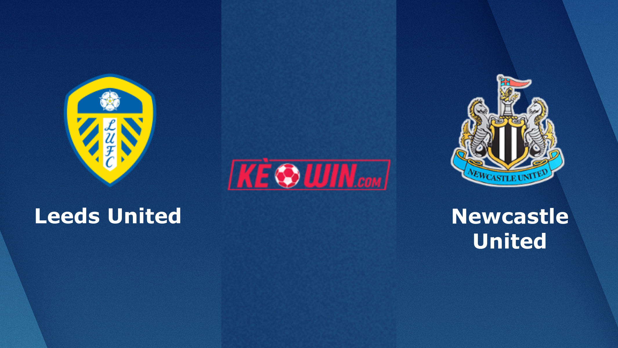 Leeds United vs Newcastle United – Soi kèo bóng đá 22h00 22/01/2022 – Ngoại hạng Anh