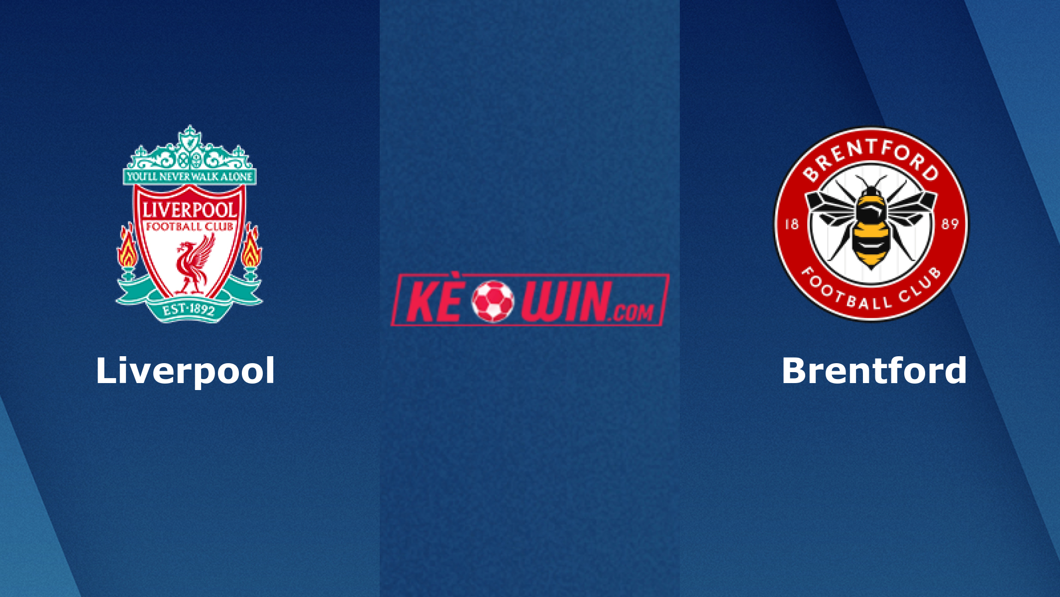 Liverpool vs Brentford – Soi kèo bóng đá 21h00 16/01/2022 – Ngoại hạng Anh