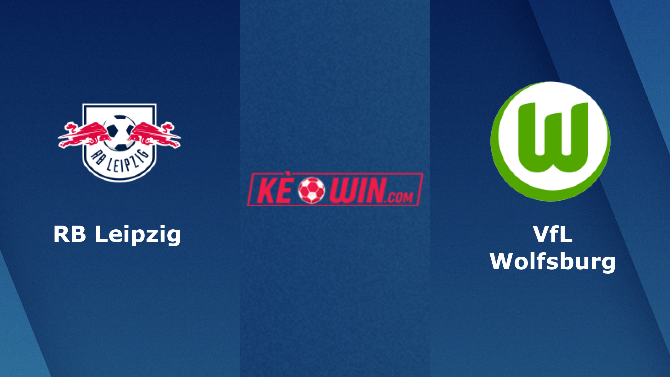 RB Leipzig vs VfL Wolfsburg – Soi kèo bóng đá 21h30 23/01/2022 – Ngoại hạng Anh