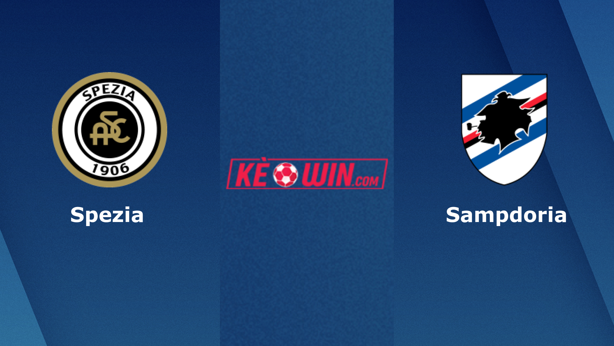 Spezia vs Sampdoria – Soi kèo bóng đá 21h00 23/01/2022 – VĐQG Italia