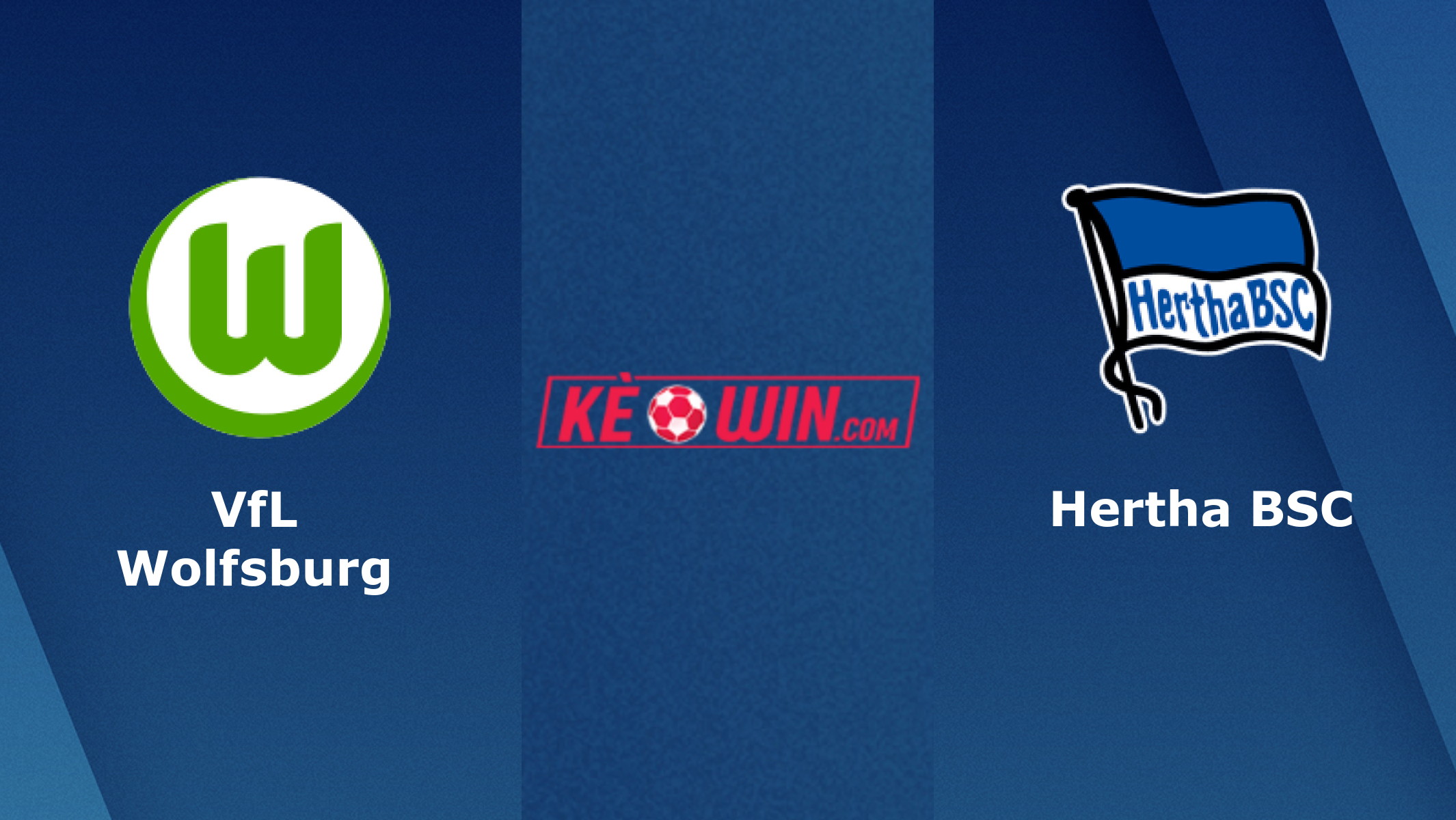VfL Wolfsburg vs Hertha BSC – Soi kèo bóng đá 21h30 15/01/2022 – VĐQG Đức