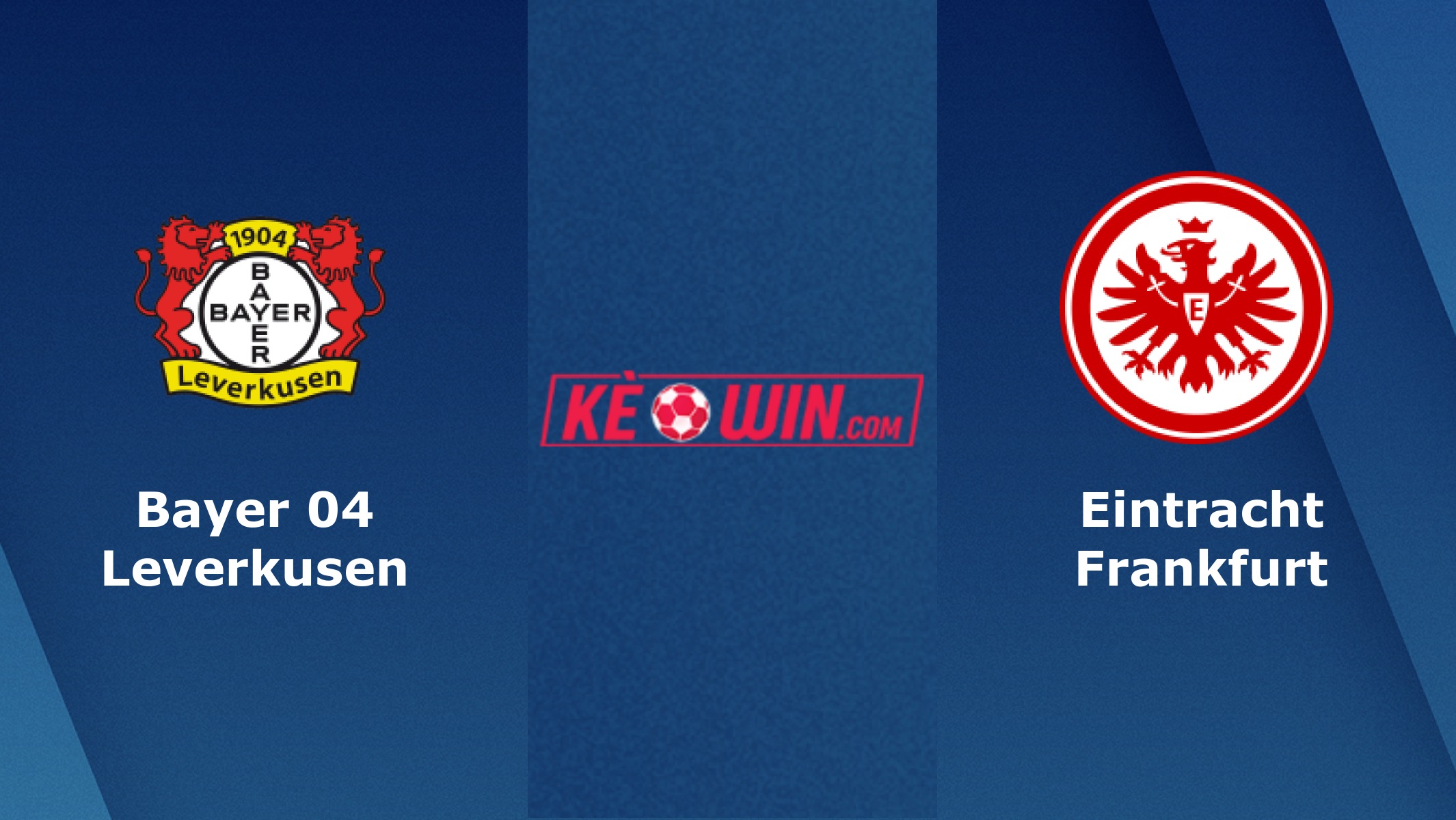 Bayer Leverkusen vs Eintracht Frankfurt – Soi kèo bóng 01h30 03/05/2022 – VĐQG Đức