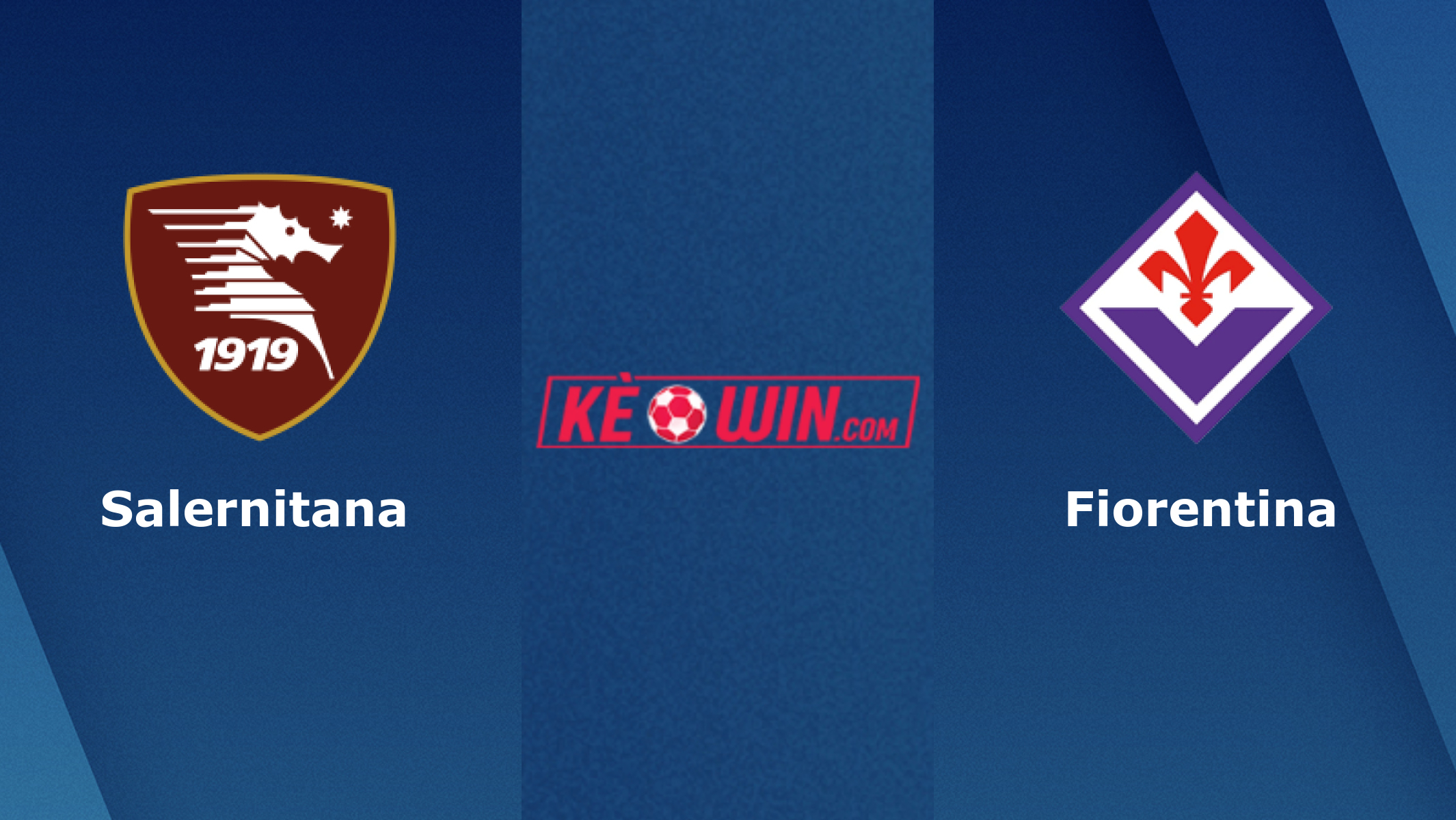 Salernitana vs Fiorentina – Soi kèo bóng 17h30 24/04/2022 – VĐQG Italia