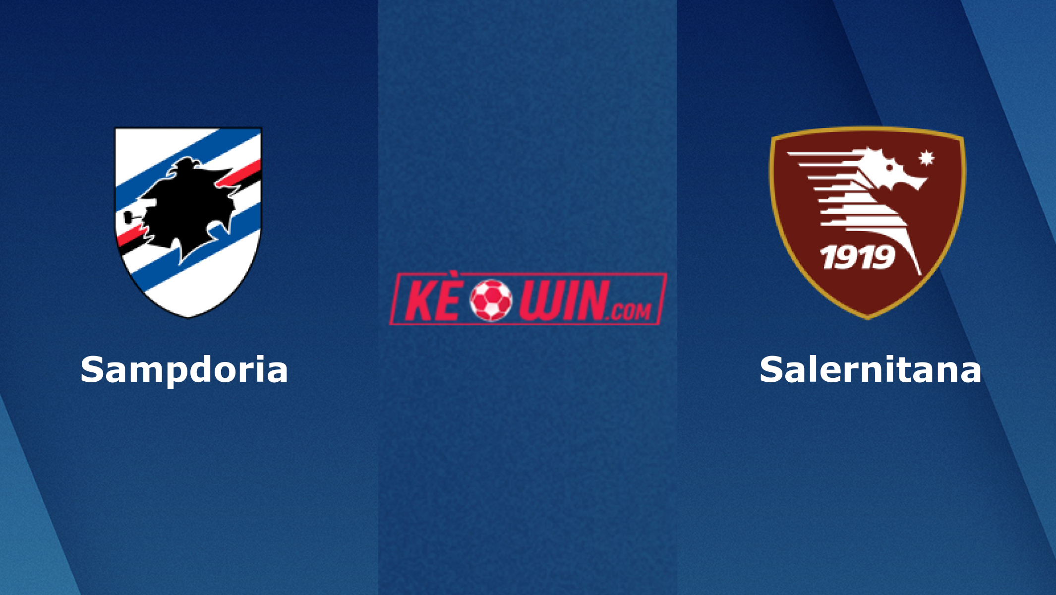 Sampdoria vs Salernitana – Soi kèo bóng 19h30 16/04/2022 – VĐQG Italia