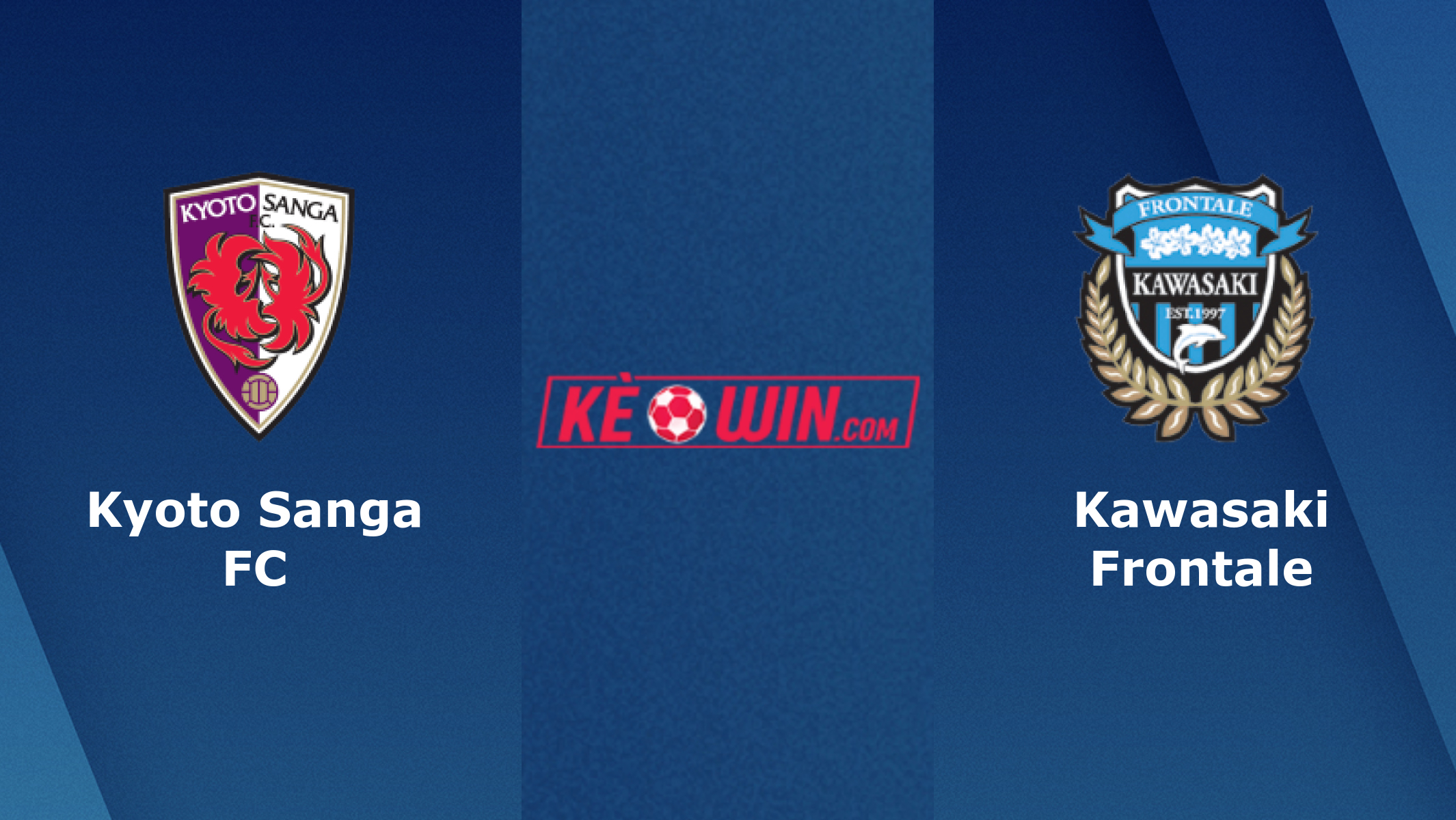 Kyoto Sanga FC vs Kawasaki Frontale – Soi kèo bóng 12h00 29/05/2022 – VĐQG Nhật Bản