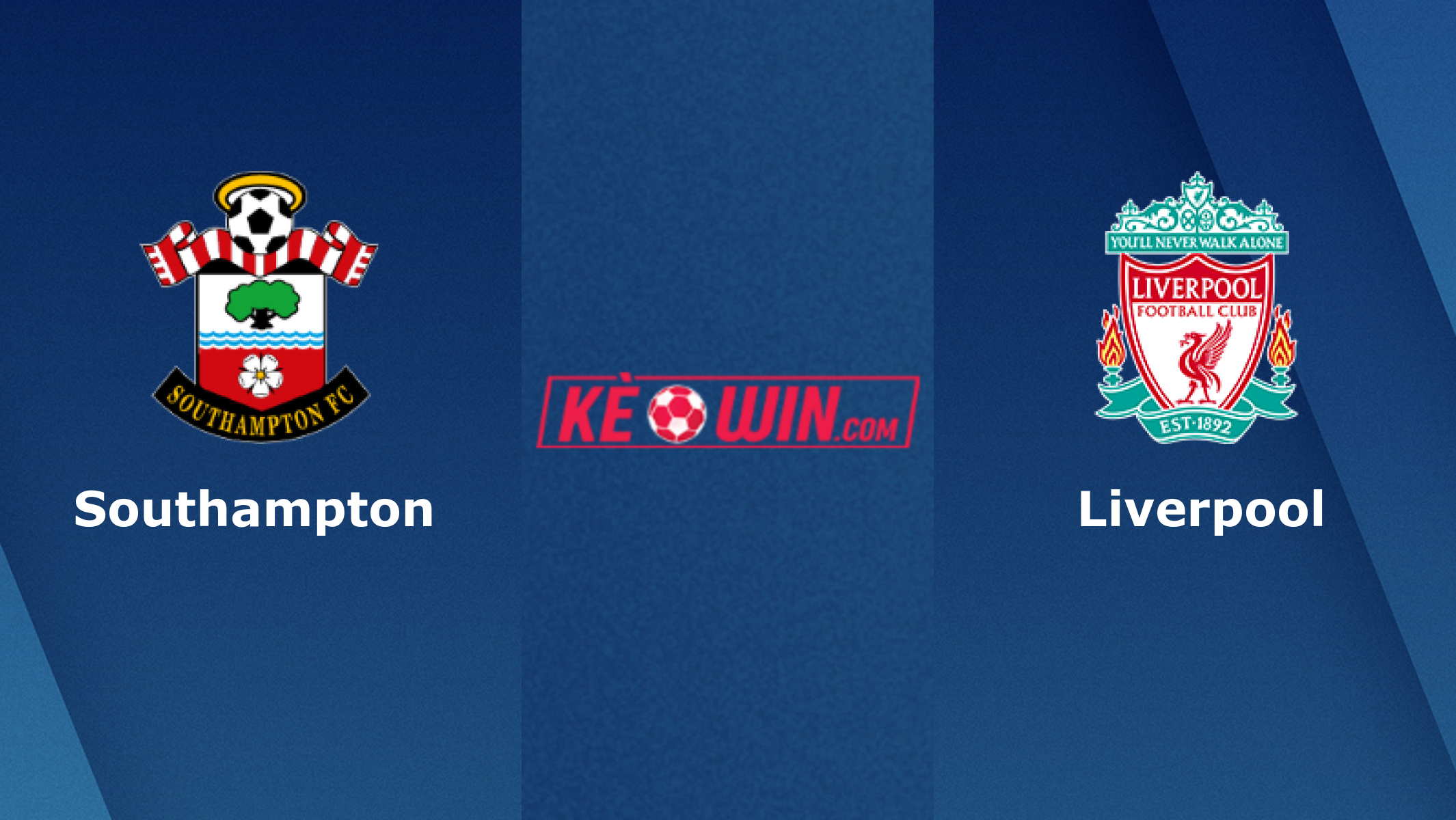 Southampton vs Liverpool – Soi kèo bóng 01h45 18/05/2022 – Ngoại hạng Anh