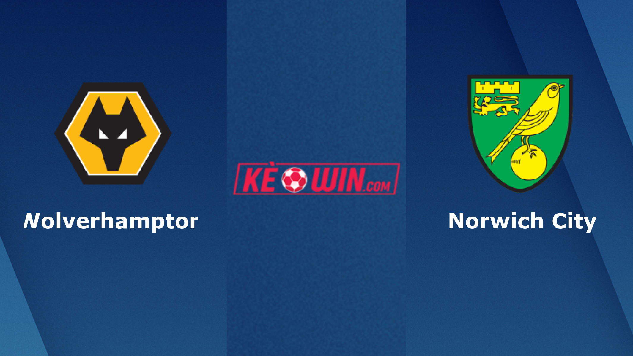 Wolverhampton vs Norwich City – Soi kèo bóng 20h00 15/05/2022 – Ngoại hạng Anh