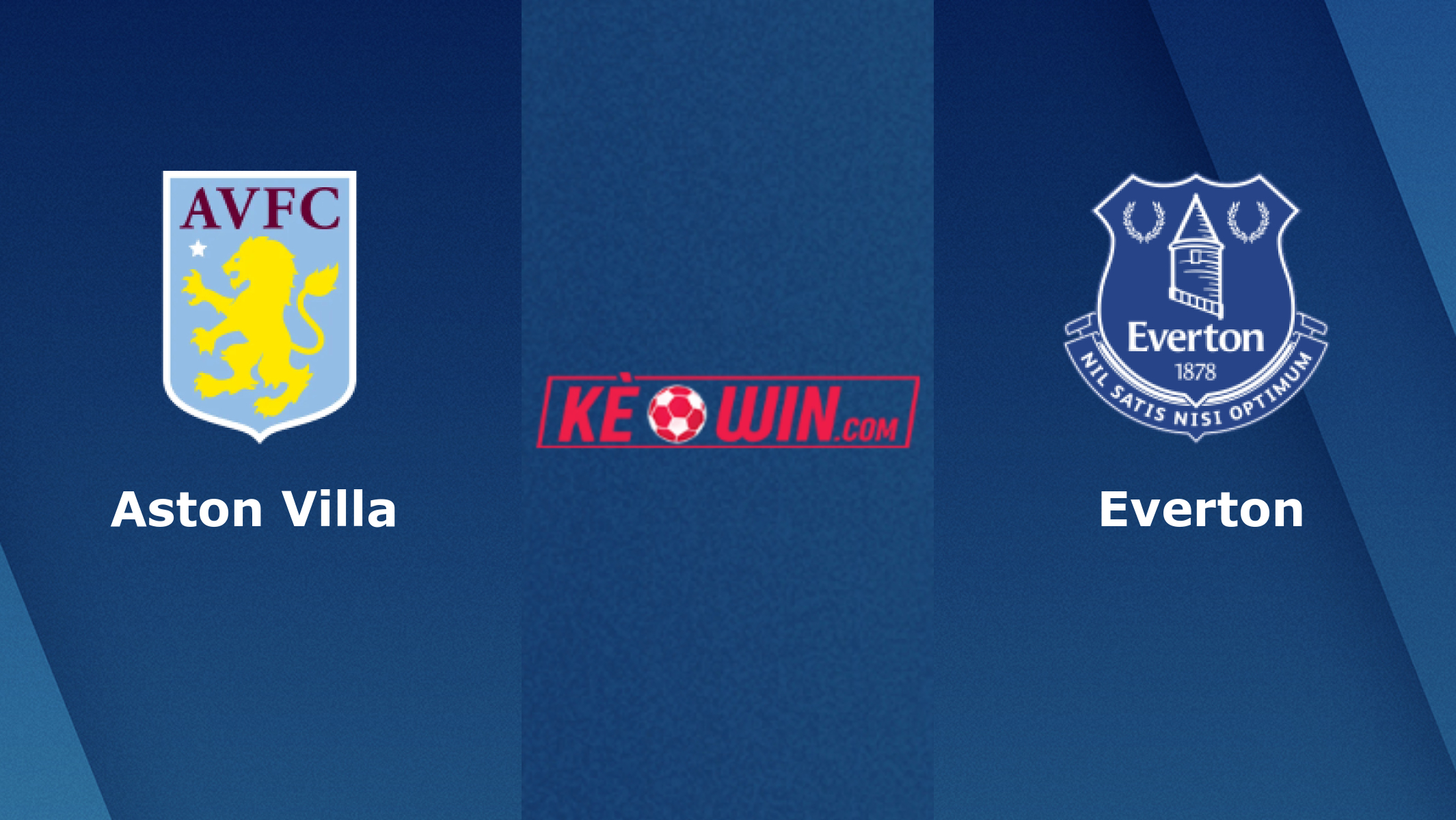 Aston Villa vs Everton – Soi kèo bóng 18h30 13/08/2022 – Ngoại hạng Anh