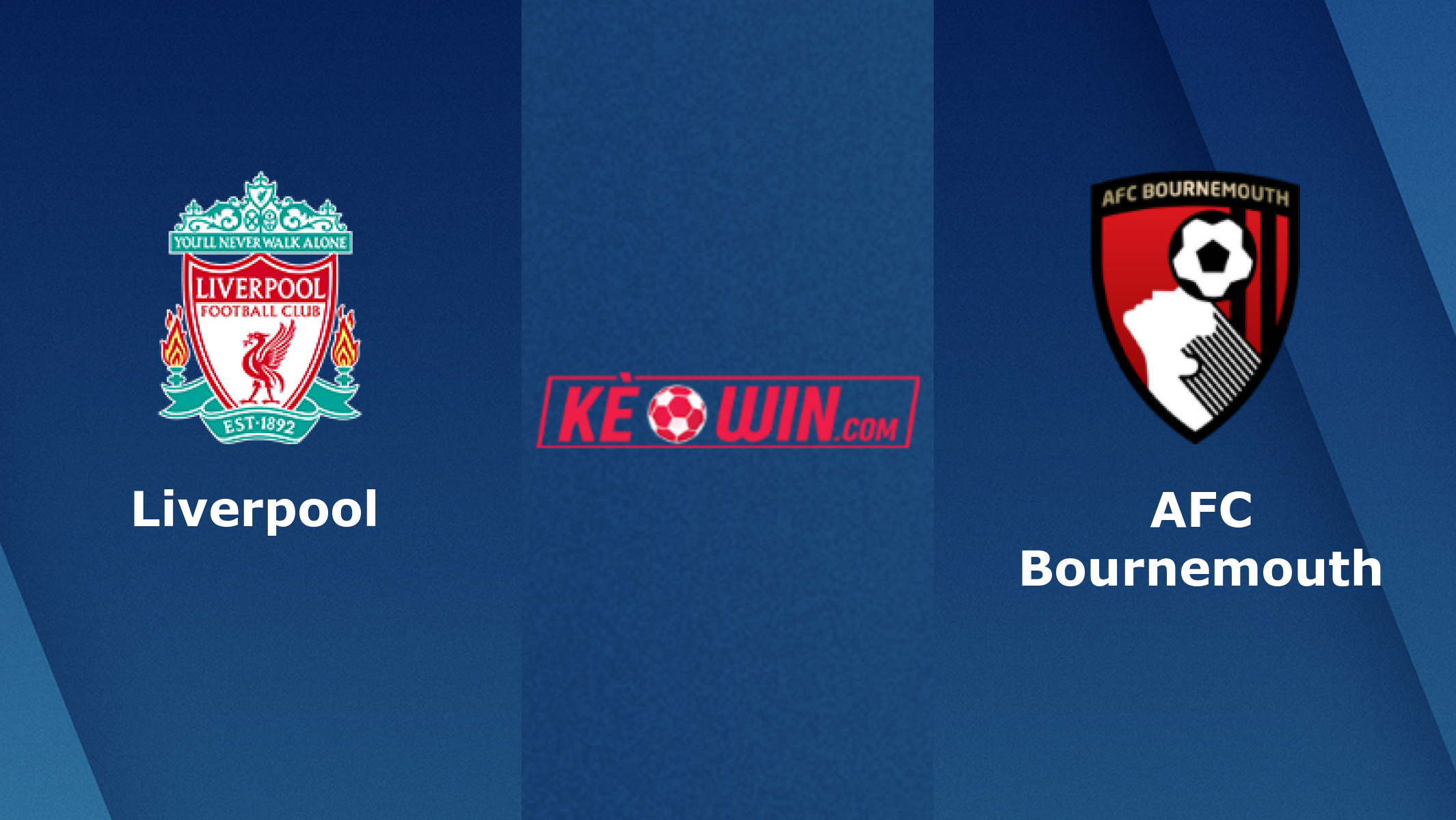 Liverpool vs AFC Bournemouth – Soi kèo bóng 21h00 27/08/2022 – Ngoại hạng Anh