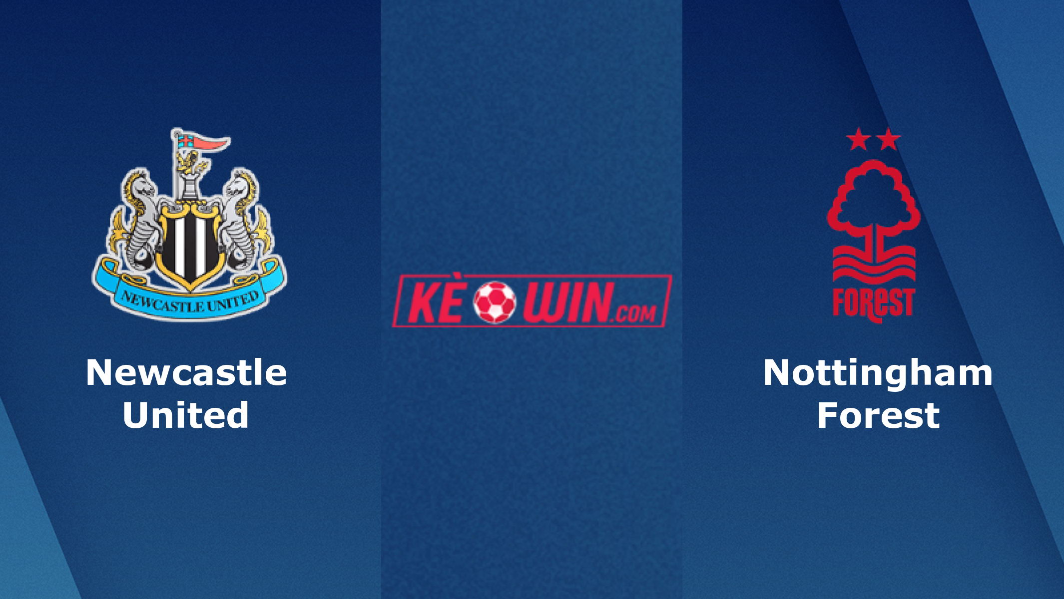 Newcastle United vs Nottingham Forest – Soi kèo bóng 21h00 06/08/2022 – Ngoại hạng Anh
