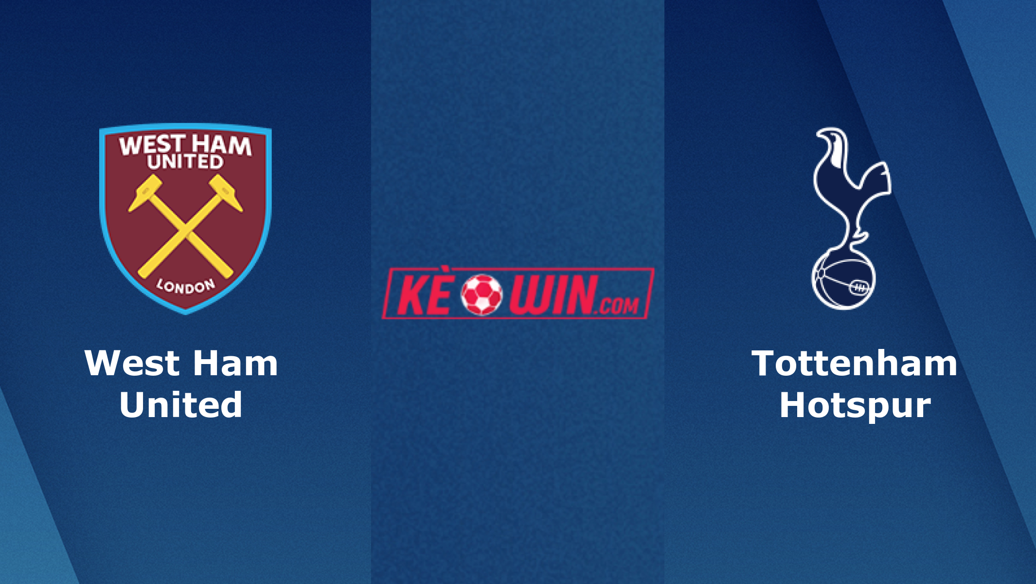 West Ham United vs Tottenham Hotspur – Soi kèo bóng 01h45 01/09/2022 – Ngoại hạng Anh