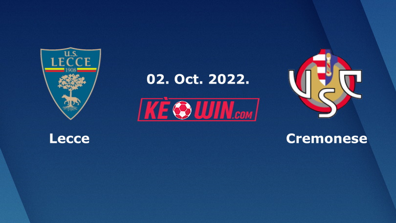 Lecce vs Cremonese – Nhận định kèo bóng đá 20h00 02/10/2022 – VĐQG Italia