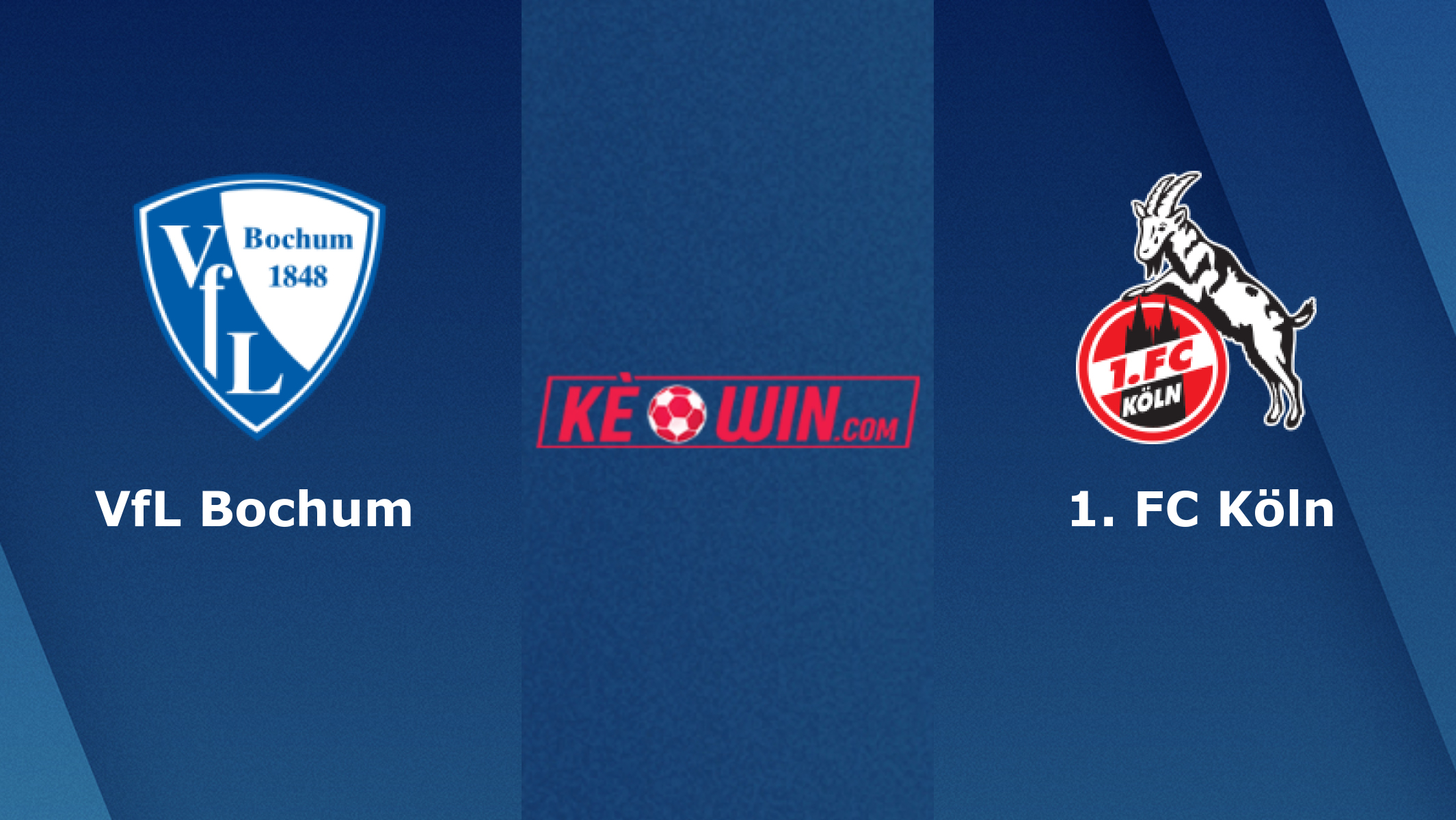 VfL Bochum vs FC Köln – Soi kèo bóng 22h30 18/09/2022 – VĐQG Đức
