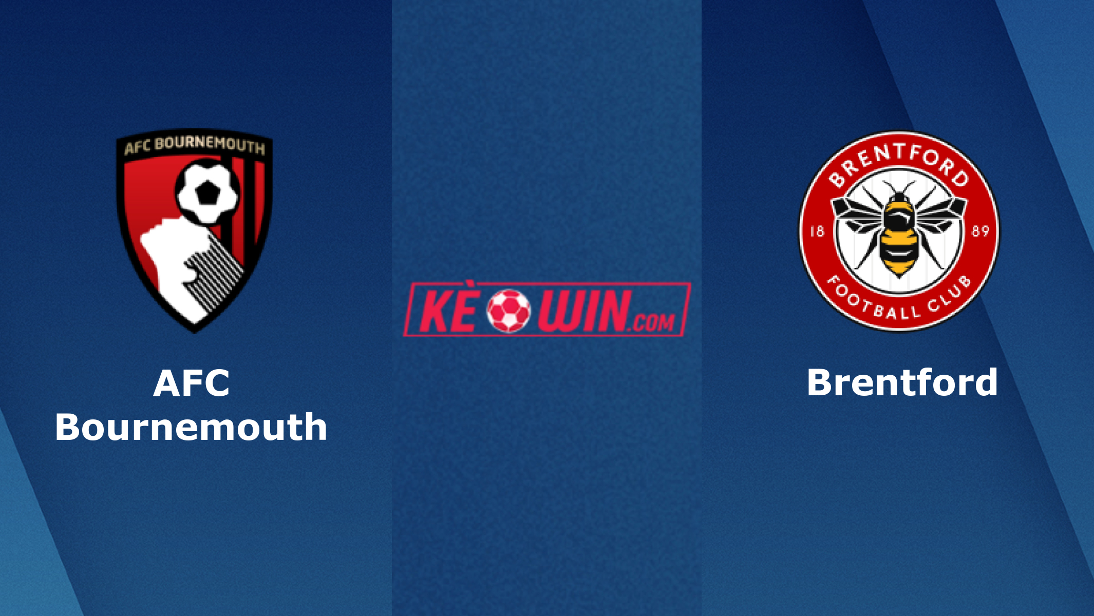 AFC Bournemouth vs Brentford – Soi kèo bóng 21h00 01/10/2022 – Ngoại hạng Anh